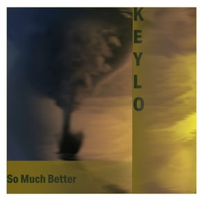 So Much Better by Keylo Cover Art