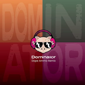 Dominator (Dope Ammo Mix) by Dope Ammo Cover Art