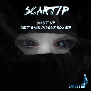 Shut Up, Get Back in Your Box by Scartip Cover Art