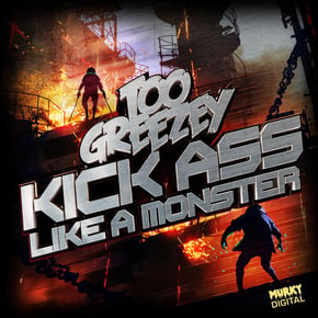 Kick Ass/Like A Monster by Too Greezey Cover Art