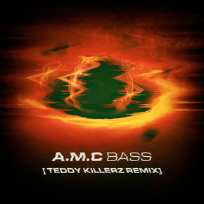 Bass (Teddy Killerz Remix) by A.M.C & Teddy Killerz Cover Art