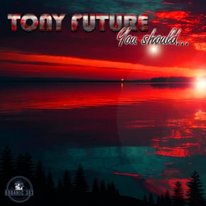 You should by Tony Future Cover Art