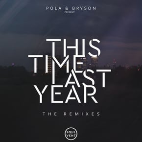 This Time Last Year: The Remixes by Pola & Bryson Cover Art