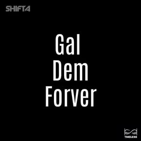 Gal Dem Forever by Shifta Cover Art
