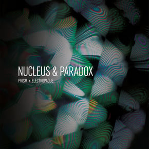 Prism / Electropaque by Paradox & Nucleus Cover Art
