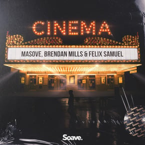 Cinema by Vibe Chemistry, Masove, Brendan Mills & Felix Samuel Cover Art