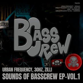 SOUNDS OF BASSCREW EP - Vol.1 by Urban Frequency, 30Hz & Zilli Cover Art