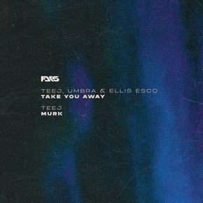 Take You Away / Murk by Teej Cover Art