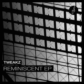 Reminiscent EP by Tweakz Cover Art