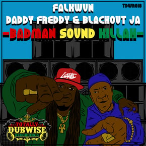 Badman Sound Killah by Lowriderz, Falkwun, Daddy Freddy & Blackout JA Cover Art