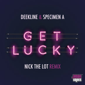 Get Lucky (Nick The Lot Remix) by Deekline, Specimen A & Nick The Lot Cover Art