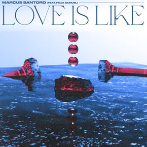 Love Is Like by Vibe Chemistry, Marcus Santoro & Felix Samuel Cover Art