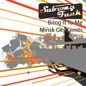 Bring It On / Minsk City Limits by Subway Funk Cover Art
