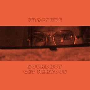 Soundboy Get Nervous by Fracture Cover Art