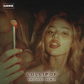 Lollipop (KRITIKAL Remix) by KRITIKAL Cover Art