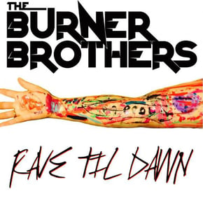 Rave Til Dawn by The Burner Brothers Cover Art