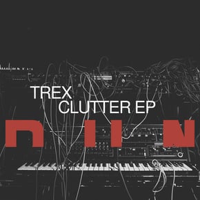 Clutter EP by Trex Cover Art