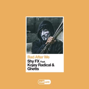 Bad After We (feat. Kojey Radical & Ghetts) by SHY FX Cover Art