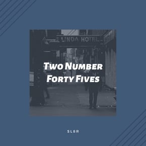 Two Number Forty Fives by Sl8r Cover Art