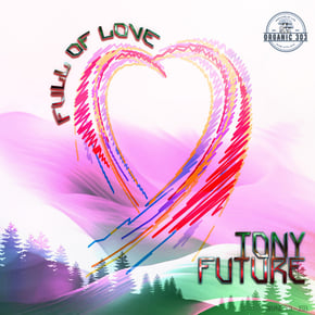 Full of love EP by Tony Future Cover Art