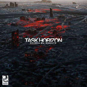 Raised By Robots by Task Horizon Cover Art