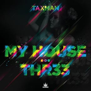 My House / Thr33 by Taxman Cover Art