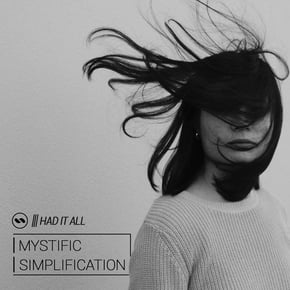Had It All (Simplification Remix Included) by Mystific Cover Art