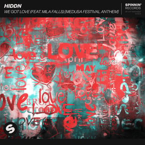 We Got Love (feat. Mila Falls) [Medusa Festival Anthem] by Skepsis, HIDDN & Mila Falls Cover Art