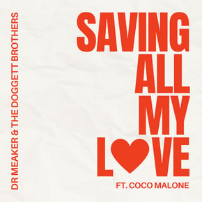 Saving all my love by Dr Meaker & The Doggett Brothers Cover Art