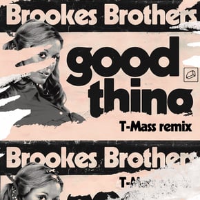 Good Thing (T-Mass Remix) by Brookes Brothers Cover Art