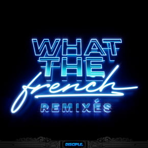 What The French Remixes by Dirtyphonics Cover Art