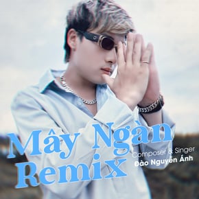 Mây Ngàn (LQ Remix) by LQ & Đào Nguyễn Ánh Cover Art