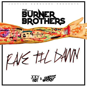 Rave Til Dawn (Joey Riot & Hartshorn Remix) by The Burner Brothers Cover Art