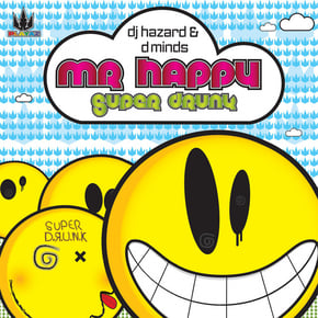 Mr Happy / Super Drunk by DJ Hazard & D*Minds Cover Art