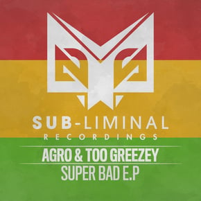 Super Bad by Agro & Too Greezey Cover Art