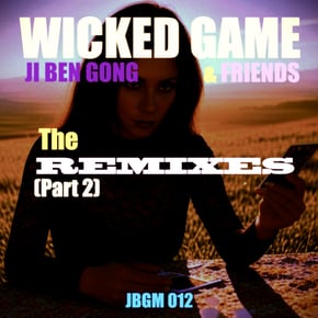 JBG Wicked Game The Remixes Part 2 by Soultec, Ji Ben Gong & Stunna Cover Art