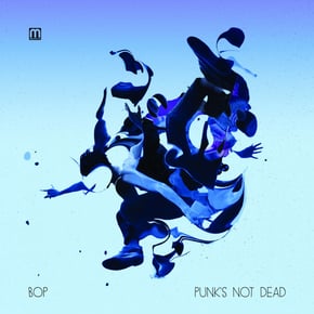 Punk's Not Dead by BOP Cover Art
