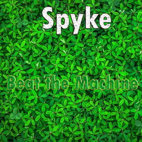 Beat The Machine by Spyke Cover Art