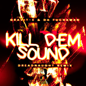 Kill Dem Sound (Dreadnaught Remix) by Gravit-E Cover Art