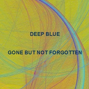 Gone But Not Forgotten by Deep blue Cover Art