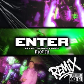 ENTER (Morty Remix) by Mr Traumatik, Morty, MYSTIK & X4 Cover Art