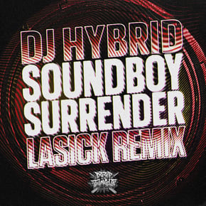 Soundboy Surrender (Lasick Remix) by DJ Hybrid Cover Art