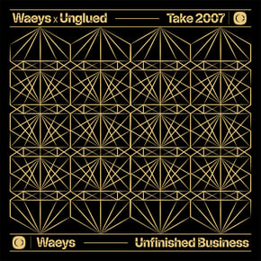 Take 2007 / Unfinished Business by Waeys & Unglued Cover Art