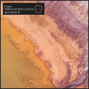 Through The Clouds / Magnesium by Umax Cover Art