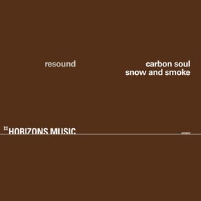 Carbon Soul/Snow & Smoke by Loxy & Resound Cover Art
