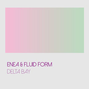 Delta Bay by Enea & Fluid Form Cover Art