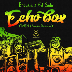 Echo Box (ANFM & Serum Remixes) by DJ Brockie & Ed Solo Cover Art