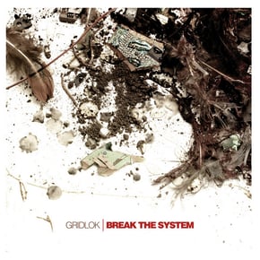 Break The System by Gridlok Cover Art