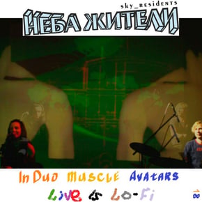 IN Duo Muscle Avatars Live Is Lo-Fi by Неба жители Cover Art