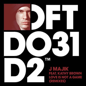 Love Is Not A Game (feat. Kathy Brown) [Remixes] by J Majik Cover Art